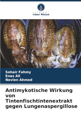 Antimykotische Wirkung von Tintenfischtintenextrakt gegen Lungenaspergillose