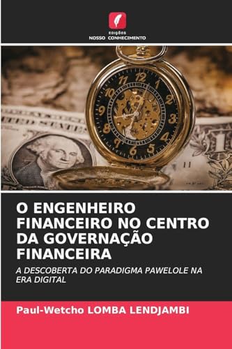 O ENGENHEIRO FINANCEIRO NO CENTRO DA GOVERNAÇÃO FINANCEIRA