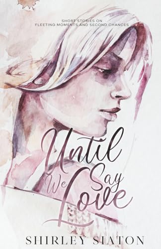 Until We Say Love (The Artist Rendition)