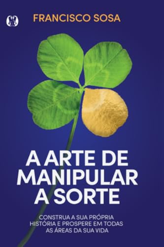 A Arte de Manipular a Sorte