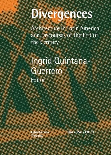 Divergences  Architecture in Latin America and Discourses of the End of the Century