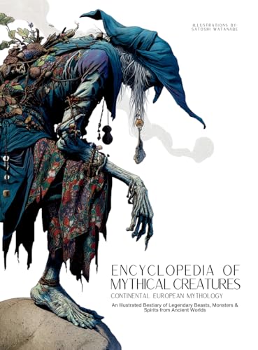 Encyclopedia of Mythical Creatures - Continental European Mythology