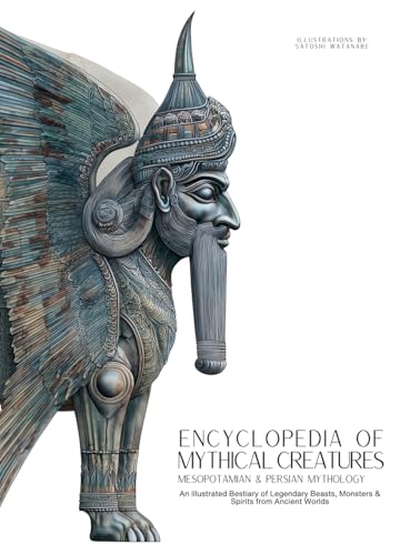 Encyclopedia of Mythical Creatures - Mesopotamian & Persian Mythology