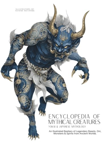 Encyclopedia of Mythical Creatures - Yokai & Japanese Mythology