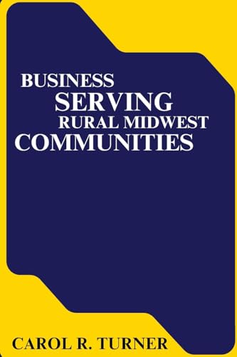 BUSINESS SERVING RURAL MIDWEST COMMUNITIES