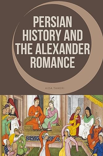 Persian History and the Alexander Romance