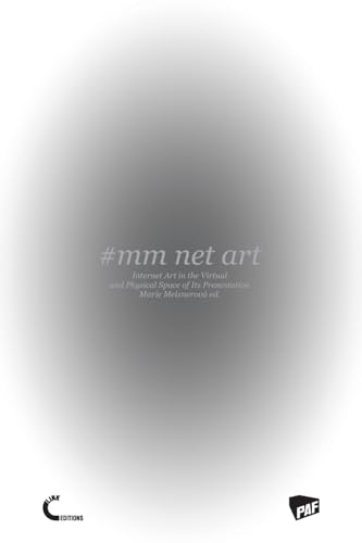 #mm Net Art-Internet Art in the Virtual and Physical Space of Its Presentation