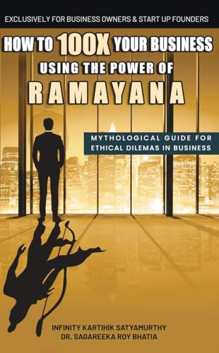 How to 100X Your Business Using the Power of Ramayana