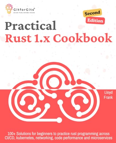 Practical Rust 1.x Cookbook, Second Edition