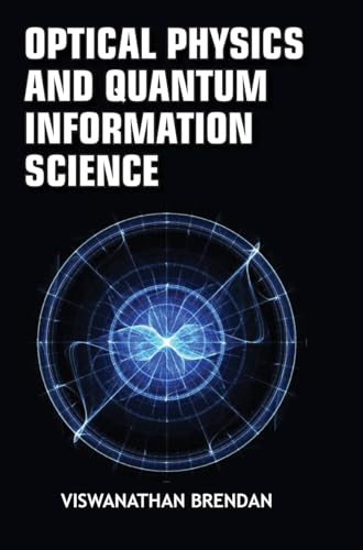 Optical Physics and Quantum Information Science