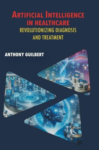 Artificial Intelligence in Healthcare