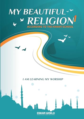 I am Learning my acts of Worship | According to the Hanafi School - My Beautiful Religion. Vol 1