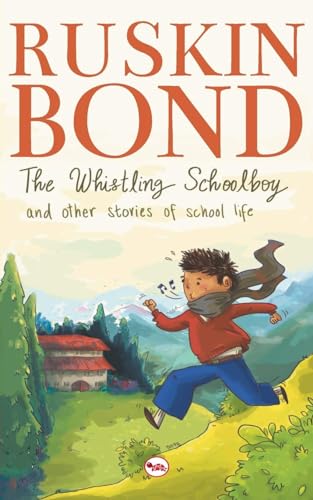 The Whistling School Boy And Other Stories Of School Life