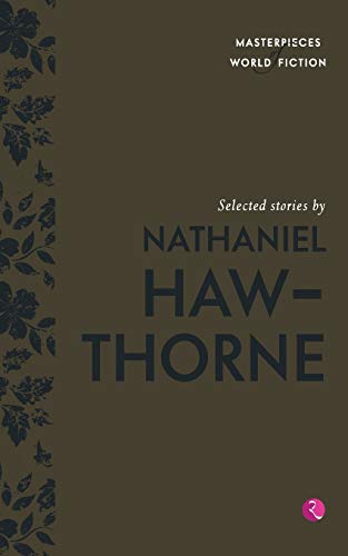 Selected Stories By Nathaniel Hawthorne (Masterpieces Of World Fiction)