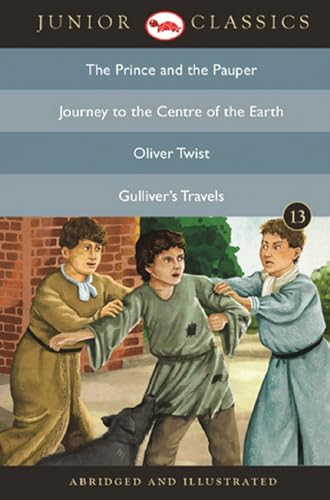 Junior Classic - Book 13 (The Prince and the Pauper, Journey to the Centre of the Earth, Oliver Twist, Gulliver's Travels) (Junior Classics)