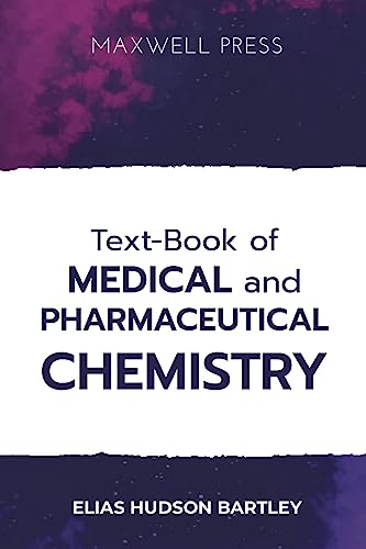 Text-Book of Medical and Pharmaceutical Chemistry