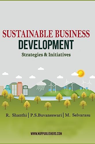 SUSTAINABLE BUSINESS DEVELOPMENT STRATEGIES & INITIATIVES (Vol 1)