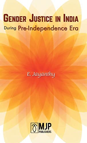 GENDER JUSTICE IN INDIA DURING PRE-INDEPENDENCE ERA