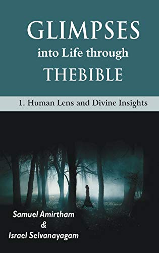 Glimpses into Life through The Bible