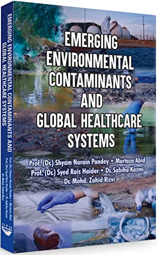 Emerging Environmental Contaminants and Global Healthcare Systems