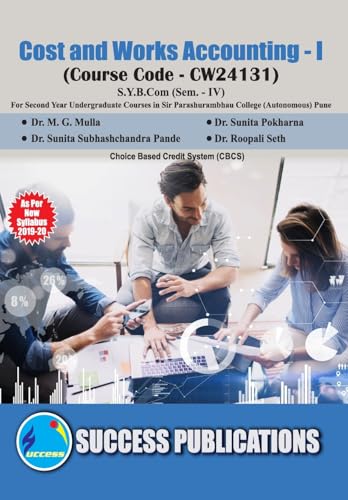 Cost and Works Accounting (Cost and Works Accounting) (Paper - I)(S.Y.B.Com,S.P. College,Sem.-IV)
