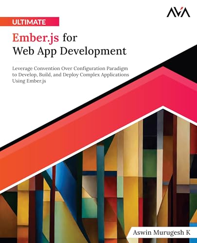 Ultimate Ember.js for Web App Development