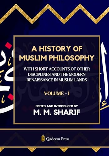 A History Of Muslim Philosophy - Vol. 1
