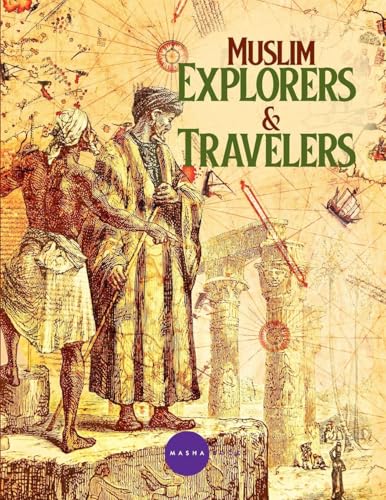 Muslim Explorers & Travelers