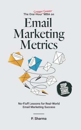 The One-Hour Street Smart MBA on Email Marketing Metrics