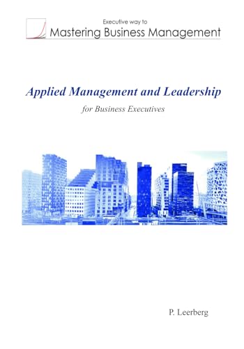 Applied Management and Leadership for Business Executives