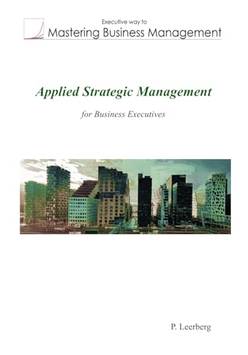Applied Strategic Management for Business Executives