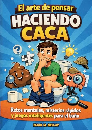 El arte de pensar haciendo caca