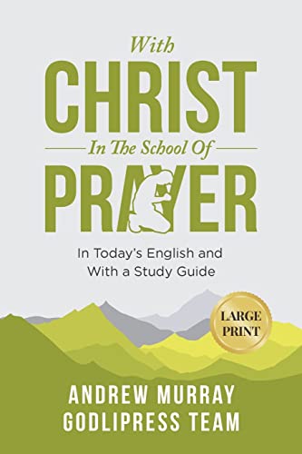 Andrew Murray With Christ In The School Of Prayer