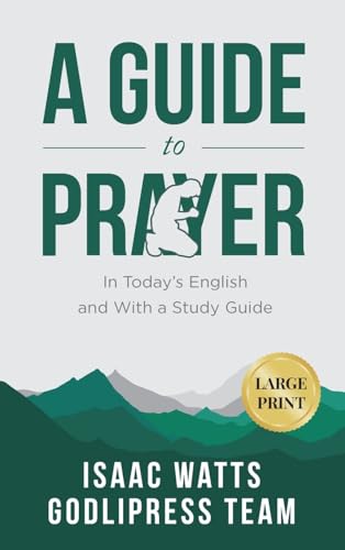 Isaac Watts A Guide to Prayer