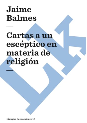 Cartas a un escéptico en materia de religión