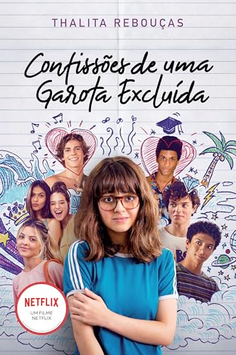 CONFISSÕES DE UMA GAROTA EXCLUÍDA, MAL-AMADA E (UM POUCO) DRAMÁTICA