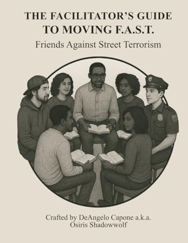 The Facilitator's Guide to Moving F.A.S.T. - Friends Against Street Terrorism