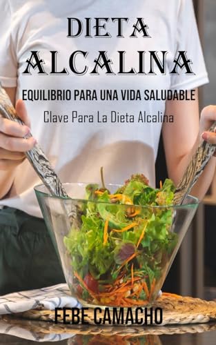 El Poder De La Dieta Alcalina