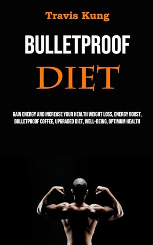 Bulletproof Diet