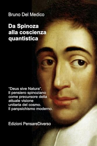 Da Spinoza alla coscienza quantistica