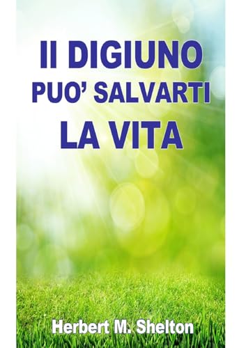 Il Digiuno può salvarti la Vita -