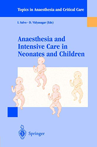Anaesthesia and Intensive Care in Neonates and Children