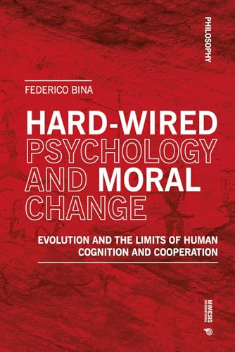 Hardwired Psychology and Moral Change