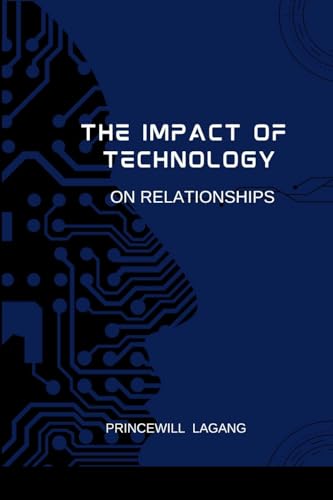The Impact of Technology on Relationships