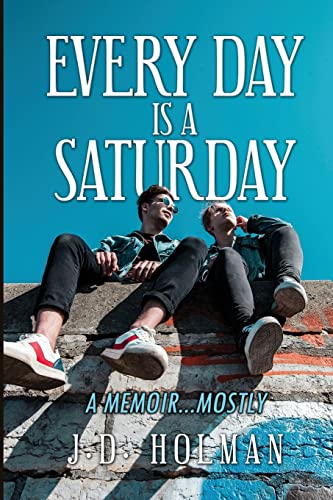 Every Day is a Saturday