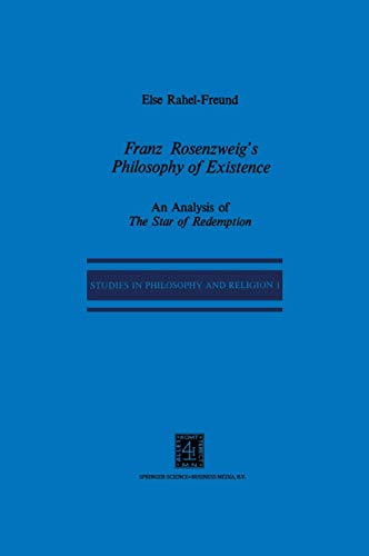 Franz Rosenzweig's Philosophy of Existence