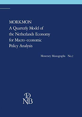 Morkmon a Quarterly Model of the Netherlands Economy for Macro-Economic Policy Analysis