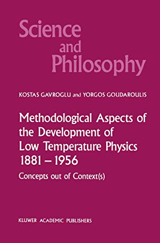 Methodological Aspects of the Development of Low Temperature Physics 1881-1956