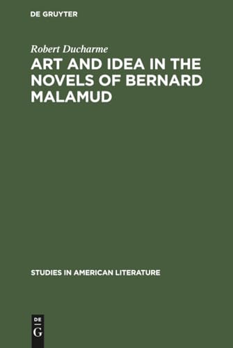 Art and Idea in the Novels of Bernard Malamud