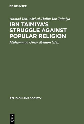 Ibn Taimiya's Struggle Against Popular Religion